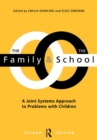 Image for The Family and the School: A Joint Systems Aproach to Problems With Children