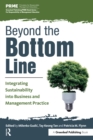 Image for Beyond the Bottom Line: Integrating Sustainability Into Business and Management Practice