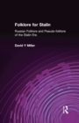 Image for Folklore for Stalin: Russian Folklore and Pseudo-Folklore of the Stalin Era: Russian Folklore and Pseudo-Folklore of the Stalin Era