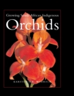 Image for Growing South African Indigenous Orchids