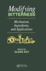 Image for Modifying Bitterness: Mechanism, Ingredients, and Applications