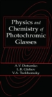 Image for Physics and Chemistry of Photochromic Glasses