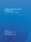 Image for Nuclear fusion by inertial confinement: a comprehensive treatise