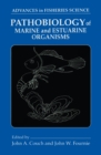 Image for Pathobiology of marine and estuarine organisms