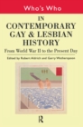 Image for Who&#39;s who in contemporary gay and lesbian history: from World War II to the present day