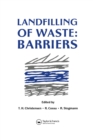 Image for Landfilling of Waste. Barriers