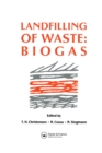 Image for Landfilling of waste.: (Biogas)