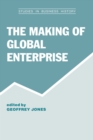 Image for The making of global enterprises