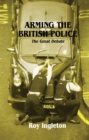 Image for Arming the British police: the great debate