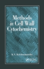 Image for Methods in cell wall cytochemistry