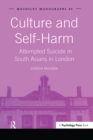 Image for Culture and self-harm: attempted suicide in South Asians in London