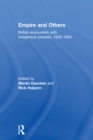 Image for Empire and Others: British Encounters With Indigenous Peoples, 1600-1850