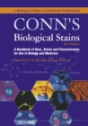 Image for Conn&#39;s biological stains: a handbook of dyes, stains and fluorochromes for use in biology and medicine