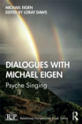 Image for Dialogues With Michael Eigen: Psyche Singing