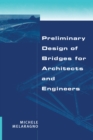 Image for Preliminary design of bridges for architects and engineers