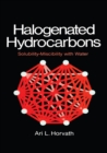 Image for Halogenated hydrocarbons: solubility-miscibility with water