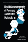 Image for Liquid chromatography of polymers and related materials III