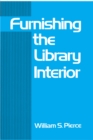 Image for Furnishing the library interior : 29
