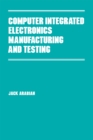 Image for Computer integrated electronics manufacturing and testing : 31