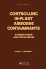 Image for Controlling in-plant airborne contaminants: systems design and calculations : 21