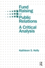 Image for Fund raising and public relations: a critical analysis