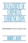Image for Management of corporate communication: from interpersonal contacts to external affairs