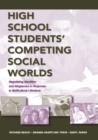 Image for High school students&#39; competing social worlds: negotiating identities and allegiances in response to multicultural literature