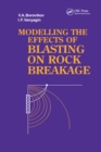 Image for Modelling the effects of blasting on rock breakage