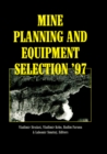 Image for Mine planning and equipment selection 1997