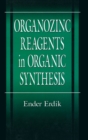 Image for Organozinc reagents in organic synthesis