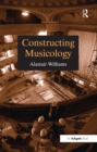 Image for Constructing musicology