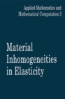 Image for Material inhomogeneities in elasticity