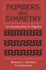 Image for Numbers and symmetry: an introduction to algebra