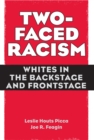 Image for Two-faced racism: whites in the backstage and frontstage