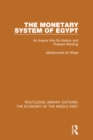 Image for The Monetary System of Egypt: An Inquiry Into Its History and Present Working