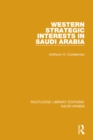 Image for Western Strategic Interests in Saudi Arabia