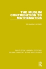 Image for The Muslim contribution to mathematics : 6