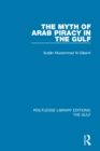 Image for The myth of Arab piracy in the Gulf