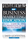 Image for Fundamentals of Business Marketing Education: A Guide for University-Level Faculty and Policymakers
