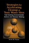 Image for Strategies for accelerating cleanup at toxic waste sites: fast-tracking environmental actions and decision making