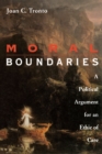 Image for Moral boundaries: a political argument for an ethic of care