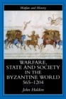 Image for Warfare, state and society in the Byzantine world, 565-1204