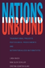 Image for Nations unbound: transnational projects, postcolonial predicaments and deterritorialized nation-states