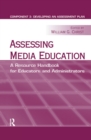 Image for Assessing media education: a resource handbook for educators and administrators. (Developing an assessment plan)