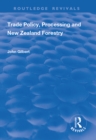 Image for Trade policy, processing and New Zealand forestry