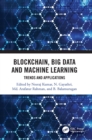 Image for Blockchain, Big Data and Machine Learning: Trends and Applications