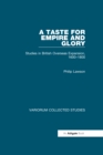 Image for A Taste for Empire and Glory: Studies in British Overseas Expansion, 1660-1800