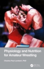 Image for Physiology and Nutrition for Amateur Wrestling