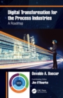 Image for Digital Transformation for the Process Industries: A Roadmap