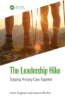 Image for The Leadership Hike: Making a Difference in Primary Care